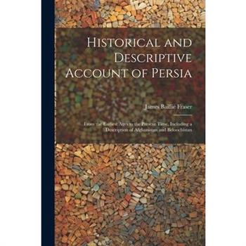 Historical and Descriptive Account of Persia