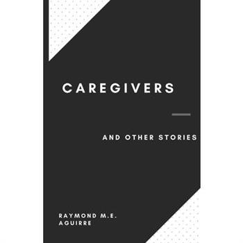 Caregivers and Other Stories