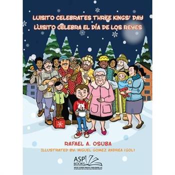 Luisito Celebrates Three Kings' Day - Luisito Celebra el D穩a de Los Reyes