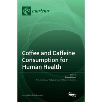 Coffee and Caffeine Consumption for Human Health