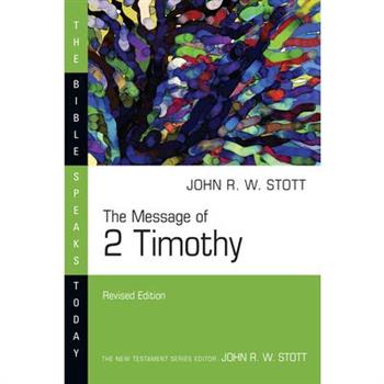 The Message of 2 Timothy