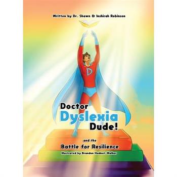 Doctor Dyslexia Dude and the Battle for Resilience