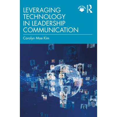 Leveraging Technology in Leadership Communication