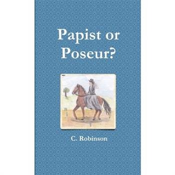 Papist or Poseur?
