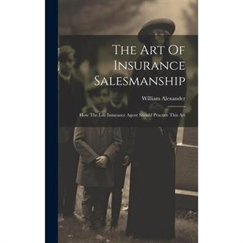 The Art Of Insurance Salesmanship