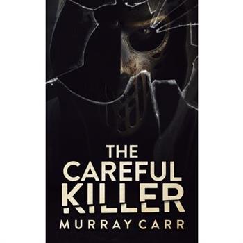 The Careful Killer