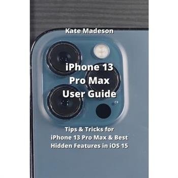iPhone 13 Pro Max User Guide