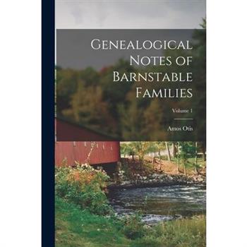 Genealogical Notes of Barnstable Families; Volume 1