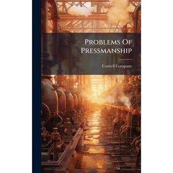 Problems Of Pressmanship
