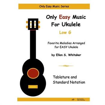 Only Easy Music For Ukulele