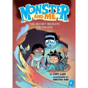 Monster and Me 6: The Secret Beneath the Palace