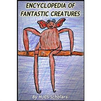 Encyclopedia of Fantastic Creatures