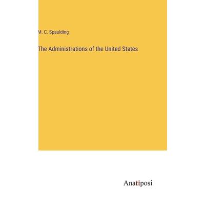 The Administrations of the United States