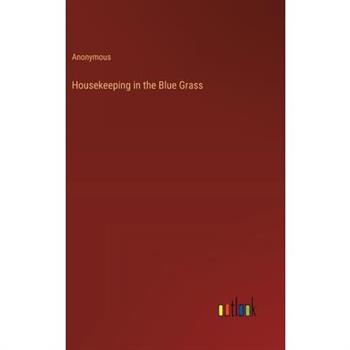 Housekeeping in the Blue Grass