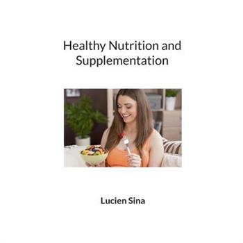 Healthy Nutrition and Supplementation
