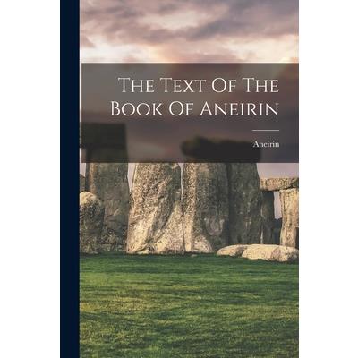 The Text Of The Book Of Aneirin