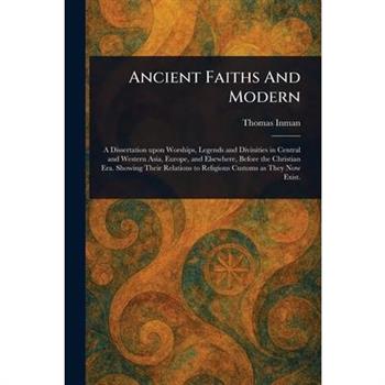 Ancient Faiths And Modern