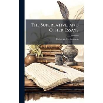 The Superlative, and Other Essays