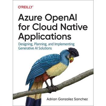 Azure OpenAI Service for Cloud Native Applications