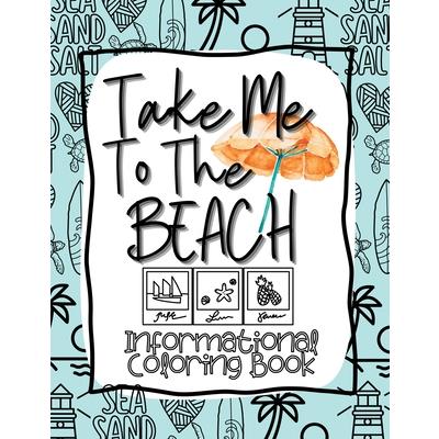 Take Me to the Beach Informational Coloring Book