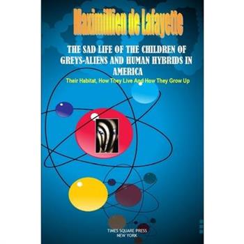 The Sad Life of the Children of Greys-Aliens and Human Hybrids in America.