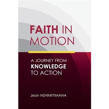 Faith in Motion
