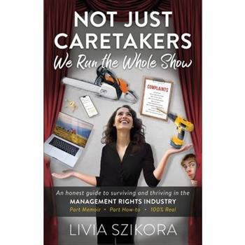 Not Just Caretakers, We Run the Whole Show