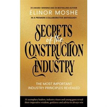 Secrets of the Construction Industry