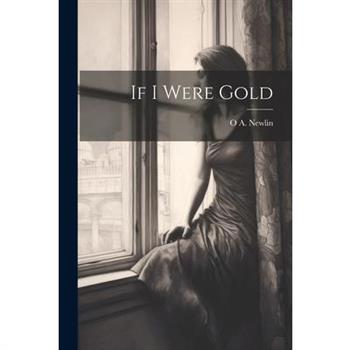 If I Were Gold