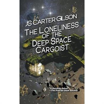 The Loneliness of the Deep Space Cargoist