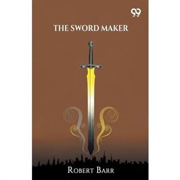 The Sword Maker