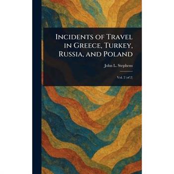 Incidents of Travel in Greece, Turkey, Russia, and Poland