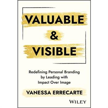 Valuable and Visible