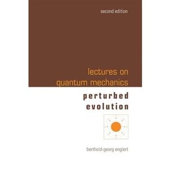 Lectures on Quantum Mechanics (Second Edition) - Volume 3: Perturbed Evolution