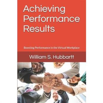 Achieving Performance Results