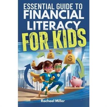 Essential Guide to Financial Literacy for Kids