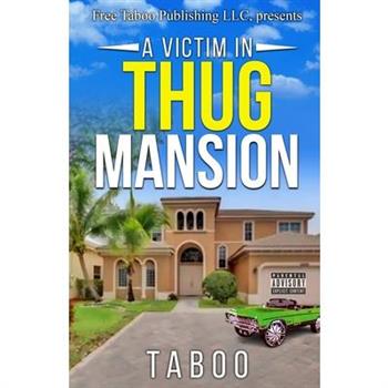 A Victim in Thug Mansion