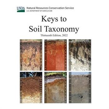 Keys to Soil Taxonomy (Thirteenth Edition, 2022)