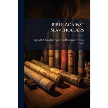 Bible Against Slaveholders