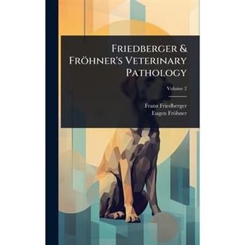 Friedberger & Fr繹hner’s Veterinary Pathology