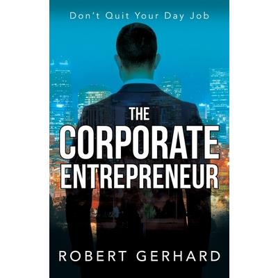 The Corporate Entrepreneur