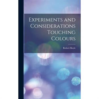Experiments and Considerations Touching Colours