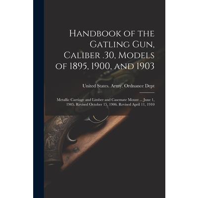 Handbook of the Gatling Gun, Caliber .30, Models of 1895, 1900, and 1903