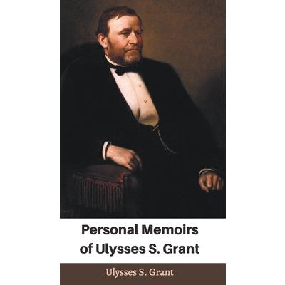 Personal Memoirs of Ulysses S. Grant