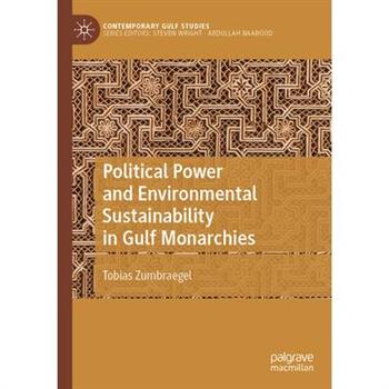 Political Power and Environmental Sustainability in Gulf Monarchies