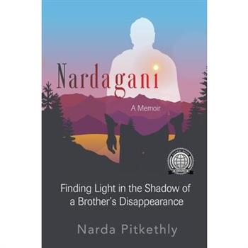 NardaganiA Memoir - Finding Light in the Shadow of a Brother’s Disappearance