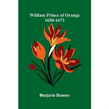 William Prince Of Orange 1650-1673