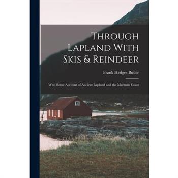 Through Lapland With Skis & Reindeer