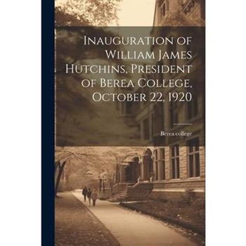 Inauguration of William James Hutchins, President of Berea College, October 22, 1920