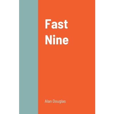 Fast Nine